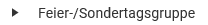 1. Feier- /Sondertagesgruppe