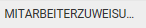 1. Mitarbeiterzuweisung
