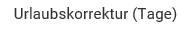 2. Urlaubskorrektur